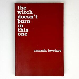 The witch doesn't burn in this one by Amanda Lovelace